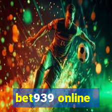 bet939 online